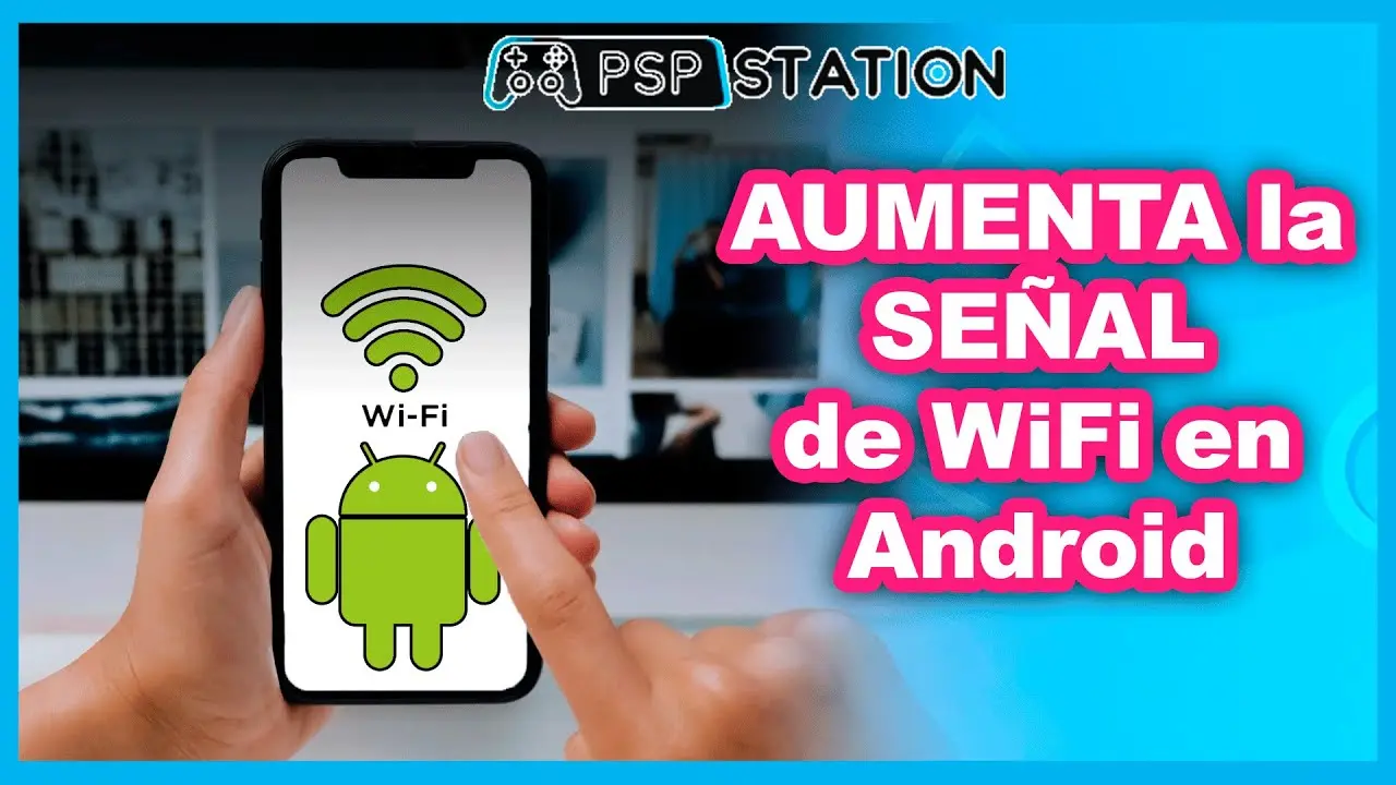 Cómo Mejorar la Recepción WiFi en Android: Tutorial Completa - Cómo aumentar la recepción wifi en Android mejorar recepción wifi android - Cómo aumentar la recepción wifi en Android