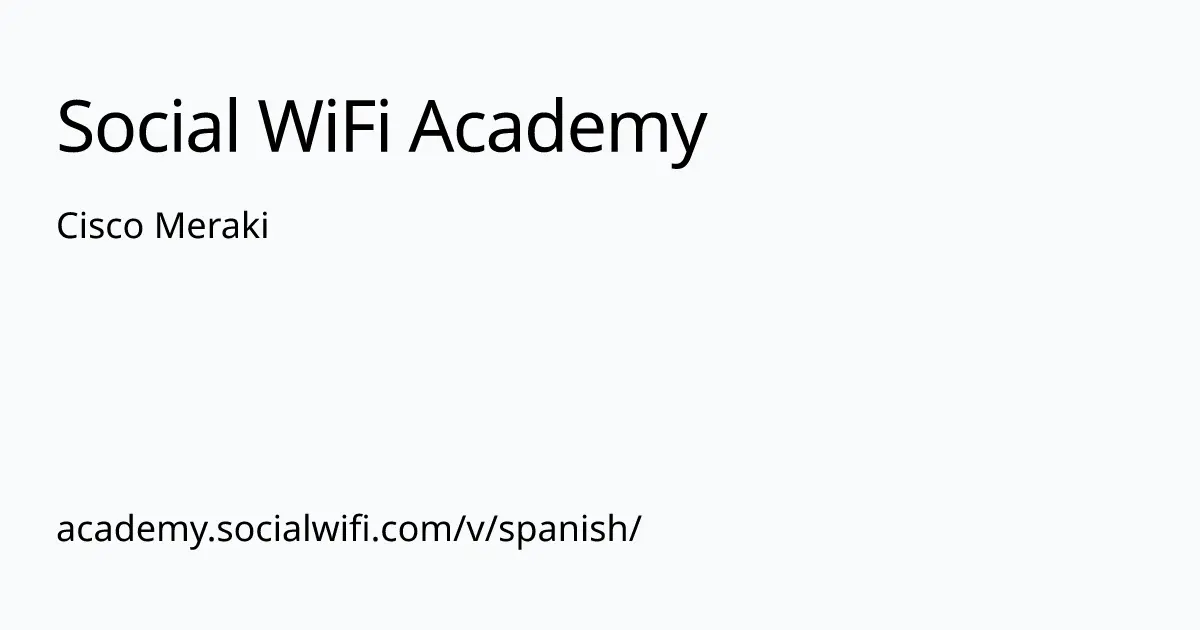 meraki wifi mapper - Cómo crear un SSID en Meraki