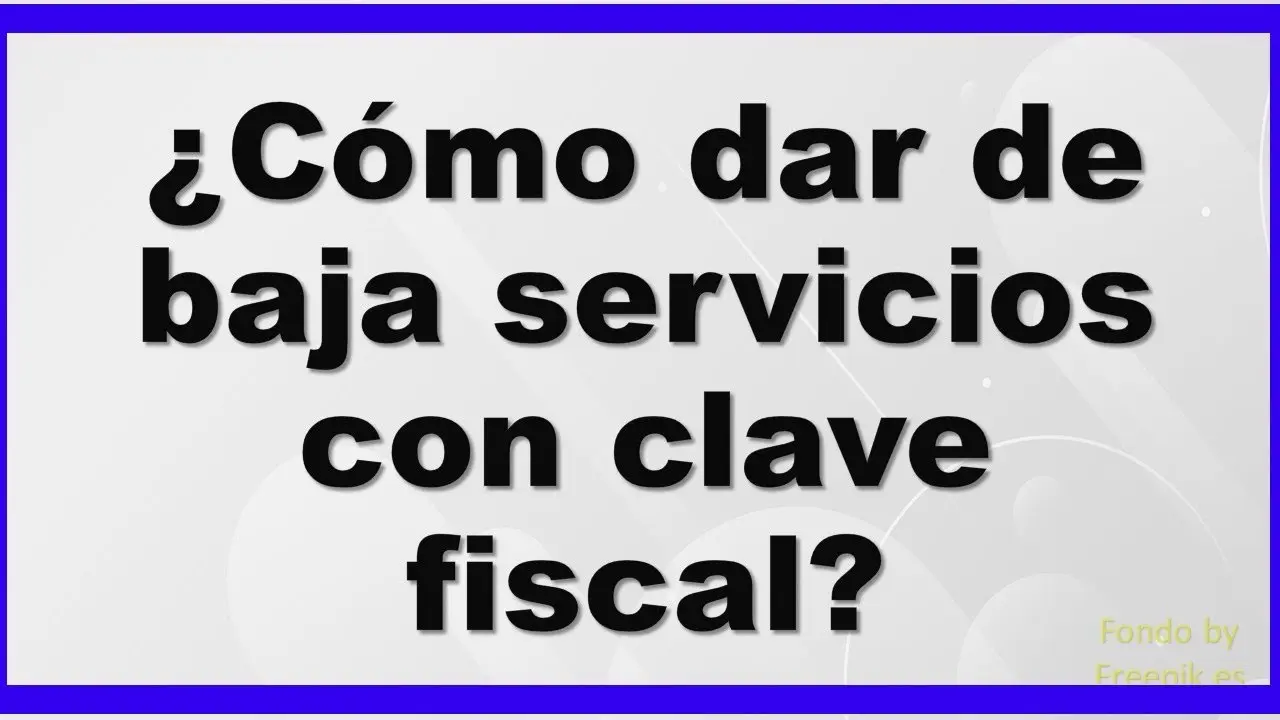 como dar de baja mi clave fiscal por internet - Cómo eliminar mi clave fiscal AFIP