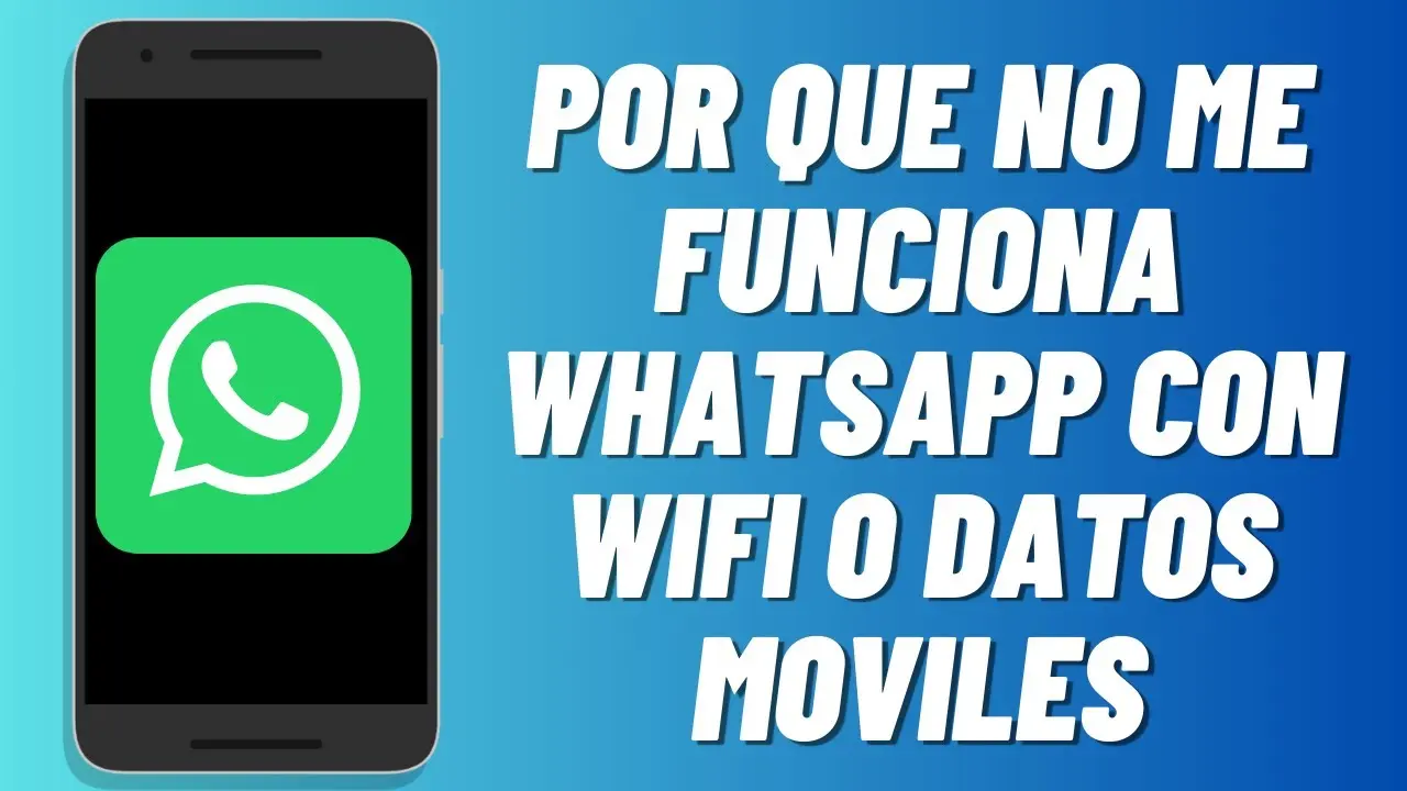 ¿Por qué WhatsApp solo funciona con Wi-Fi? Soluciones para conectarte siempre - Cómo vincular WhatsApp con datos móviles solo me funciona whatsapp con wifi - Cómo vincular WhatsApp con datos móviles