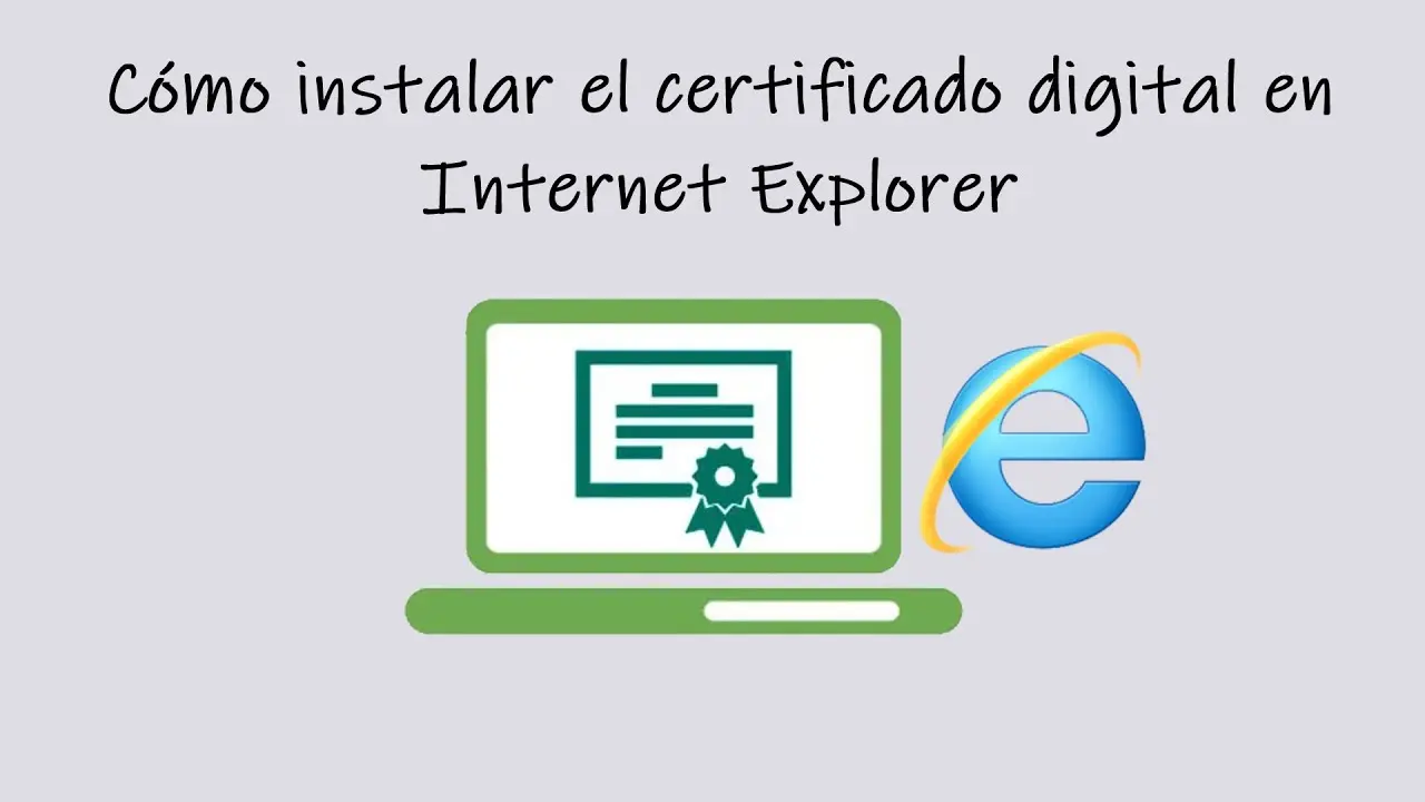 La Tutorial Completa para Descargar Certificados Digitales en Internet Explorer - Dónde está el certificado digital en Internet Explorer descargar certificado de internet explorer - Dónde está el certificado digital en Internet Explorer