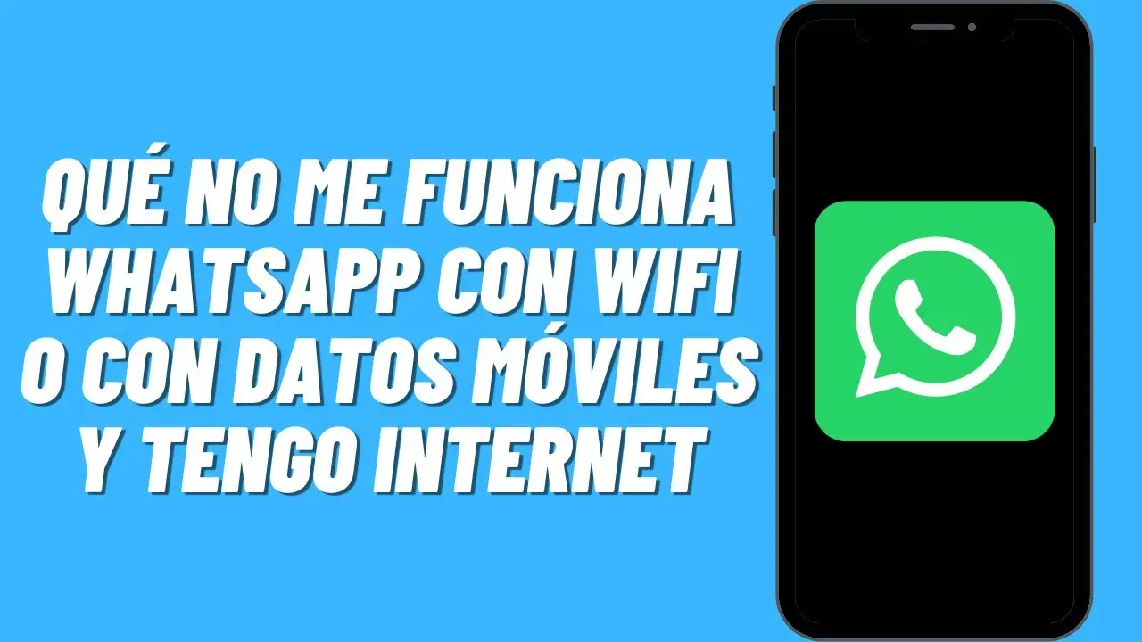 no me anda whatsapp ni con wi fi - Por qué mi WhatsApp no ​​funciona con Wi-Fi
