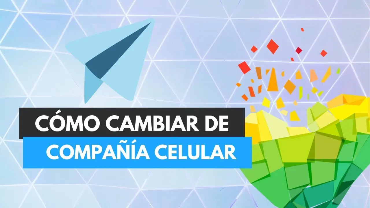 como cambiar de compañia un celular por internet - Qué hay que hacer para cambiarse de compañía de teléfono